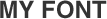 MY FONT���S